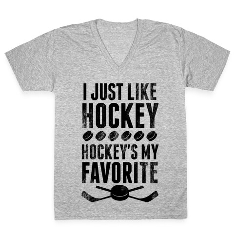 I Just Like Hockey, Hockey's My Favorite! V-Neck Tee Shirt