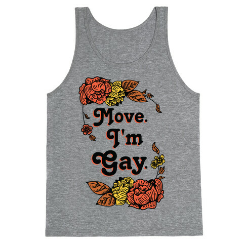 Move I'm Gay Tank Top