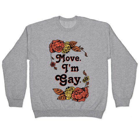 Move I'm Gay Pullover