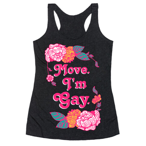 Move I'm Gay Racerback Tank Top