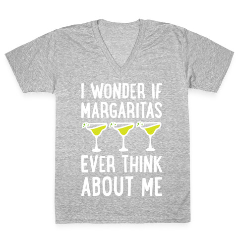 I Wonder If Margaritas Ever Think About Me V-Neck Tee Shirt