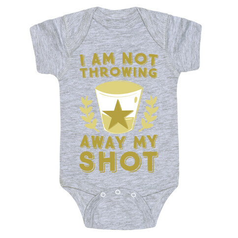 I Am Not Throwing Away My Shot Baby One-Piece