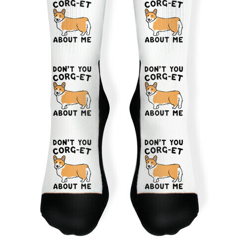 Don't You Corg-et About Me Parody Sock