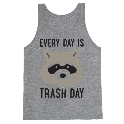 Every Day Is Trash Day Raccoon Tank Top