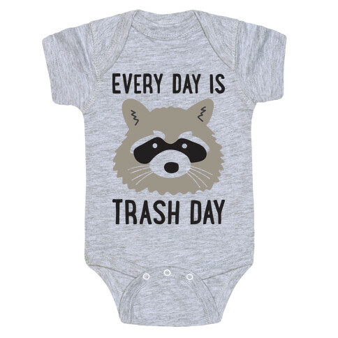 Every Day Is Trash Day Raccoon Baby One-Piece