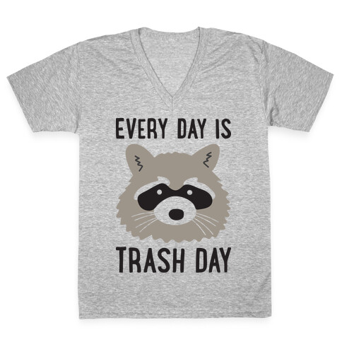 Every Day Is Trash Day Raccoon V-Neck Tee Shirt