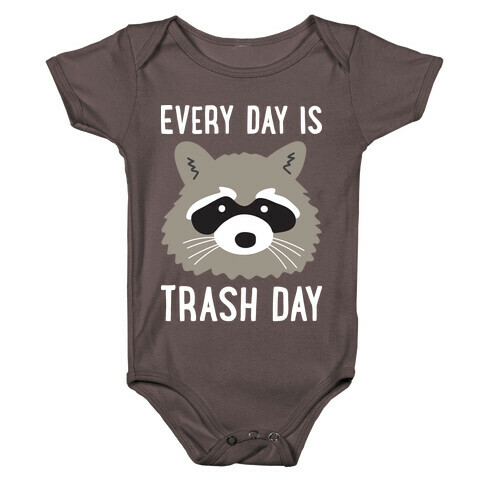 Every Day Is Trash Day Raccoon Baby One-Piece