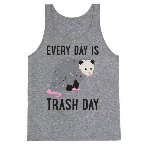 Every Day Is Trash Day Opossum Tank Top