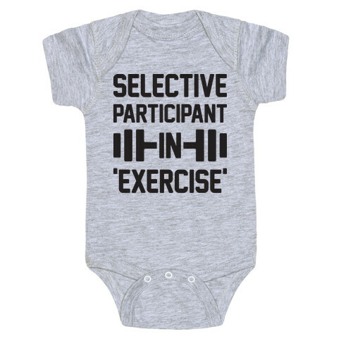 Selective Participant In Exercise Baby One-Piece