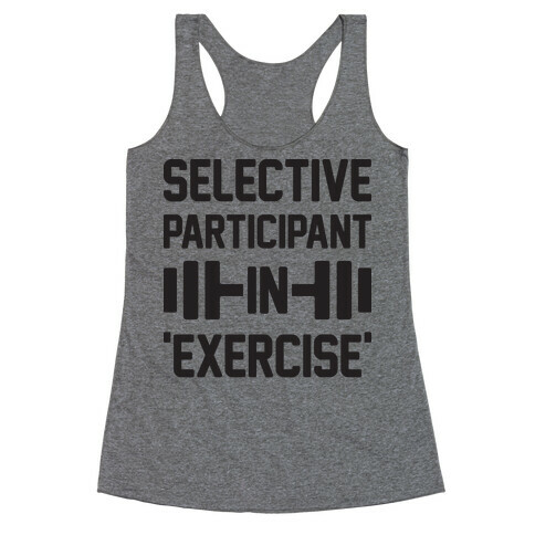 Selective Participant In Exercise Racerback Tank Top