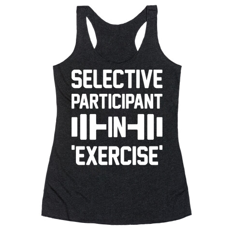 Selective Participant In Exercise Racerback Tank Top