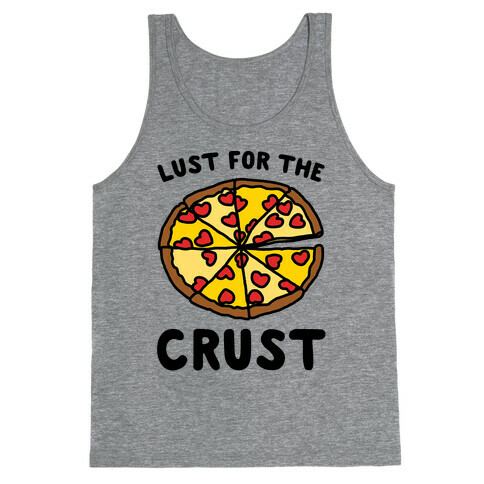 Lust For The Crust Tank Top