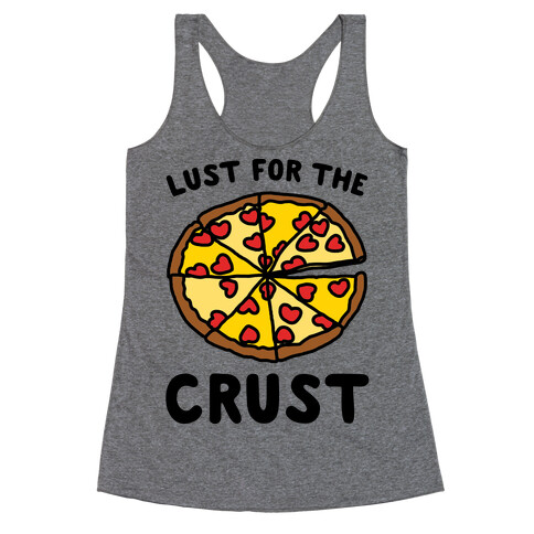 Lust For The Crust Racerback Tank Top