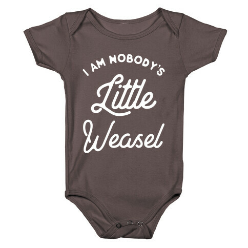 I'm Nobody's Little Weasel Baby One-Piece