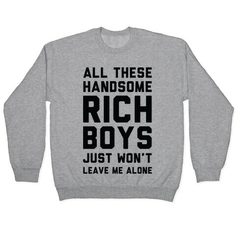 All These Handsome Rich Boys  Pullover