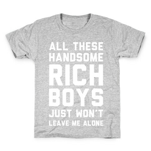 All These Handsome Rich Boys  Kids T-Shirt