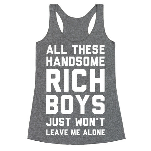 All These Handsome Rich Boys  Racerback Tank Top