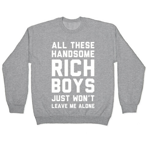 All These Handsome Rich Boys  Pullover