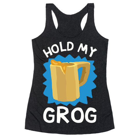 Hold My Grog Racerback Tank Top