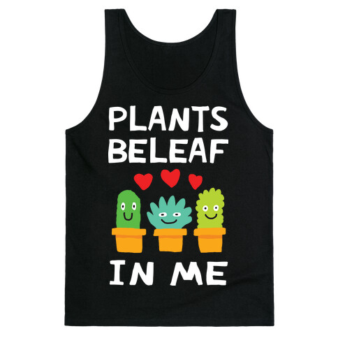 Plants Beleaf In Me Tank Top