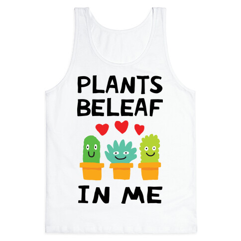 Plants Beleaf In Me Tank Top