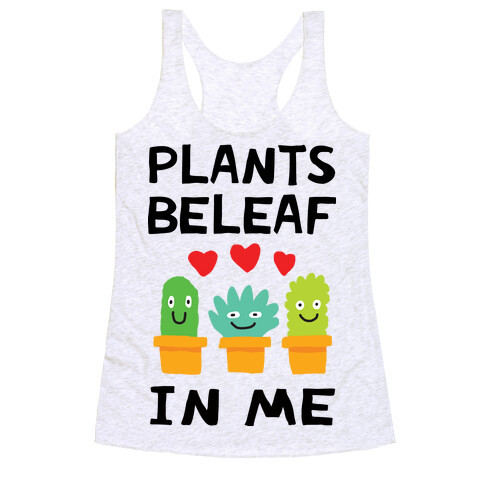 Plants Beleaf In Me Racerback Tank Top