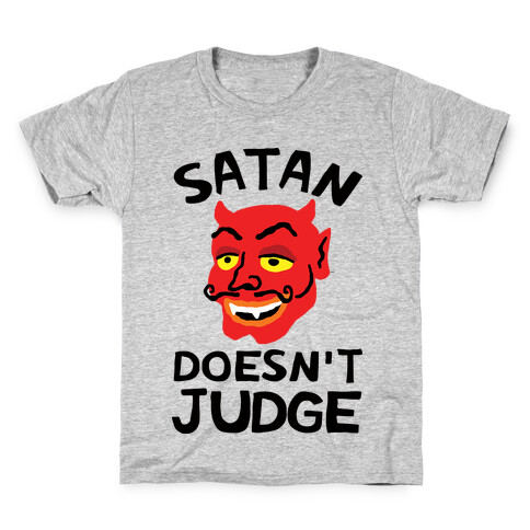 Satan Doesn't Judge Kids T-Shirt