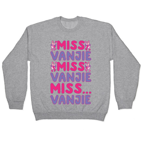 Miss Vanjie Parody Pullover