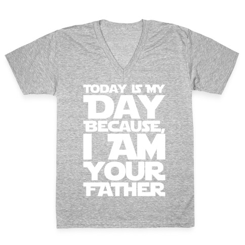 I Am Your Father Father's Day Parody White Print V-Neck Tee Shirt