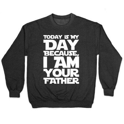 I Am Your Father Father's Day Parody White Print Pullover