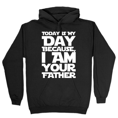 I Am Your Father Father's Day Parody White Print Hooded Sweatshirt