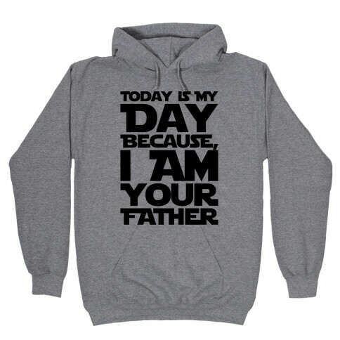 I Am Your Father Father's Day Parody Hooded Sweatshirt