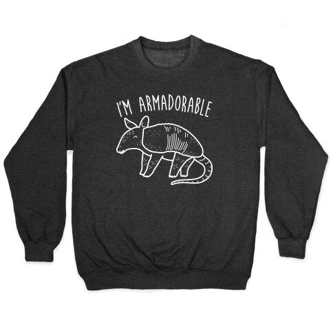 I'm Armadorable Pullover