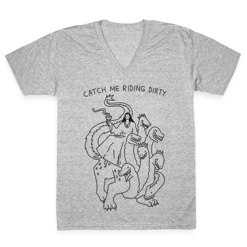 Catch Me Riding Dirty Mother of Harlots V-Neck Tee Shirt