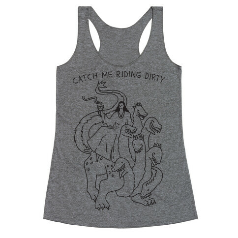 Catch Me Riding Dirty Mother of Harlots Racerback Tank Top