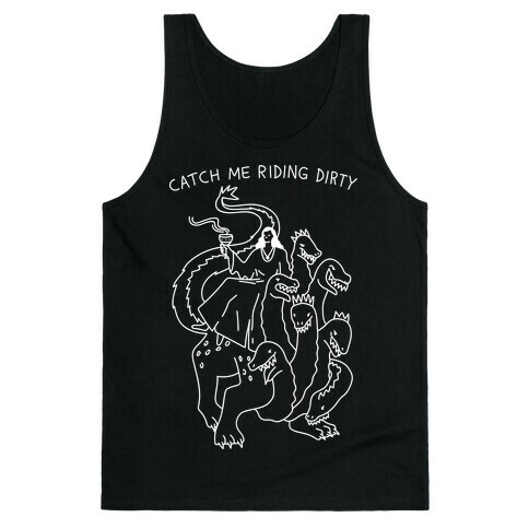 Catch Me Riding Dirty Mother of Harlots Tank Top