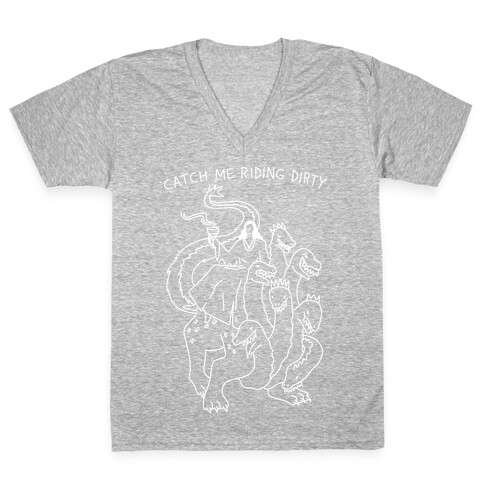 Catch Me Riding Dirty Mother of Harlots V-Neck Tee Shirt