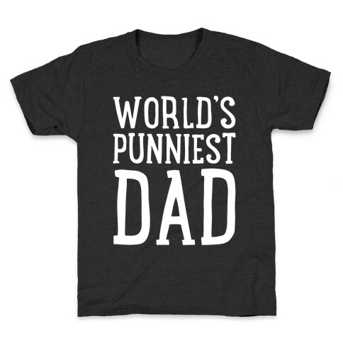 World's Punniest Dad White Print Kids T-Shirt