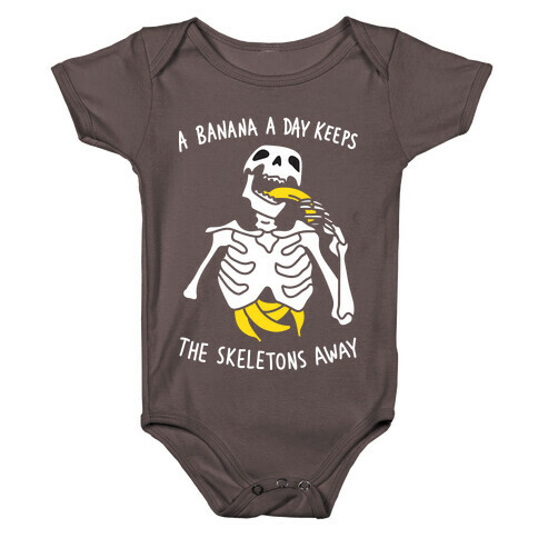 A Banana A Day Keeps The Skeletons Away Baby One-Piece