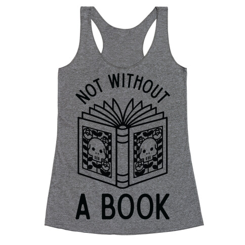 Not Without a Book Racerback Tank Top