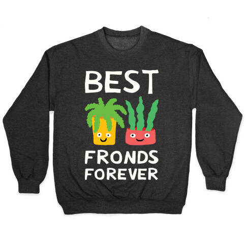 Best Fronds Forever Pullover