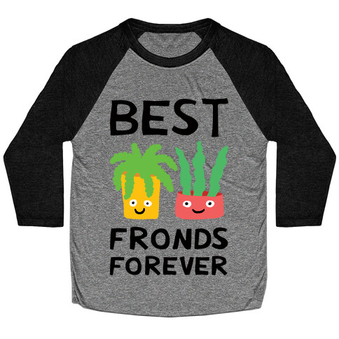 Best Fronds Forever Baseball Tee