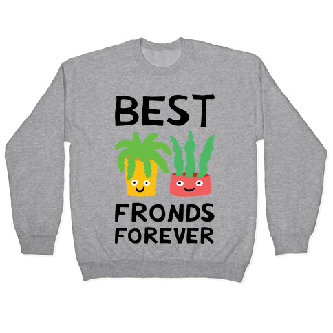 Best Fronds Forever Pullover