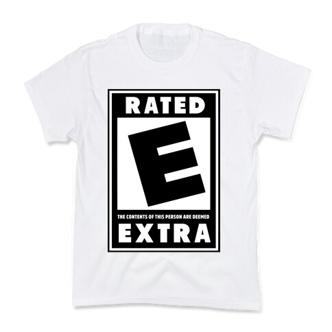 Rated E for Extra Kids T-Shirt