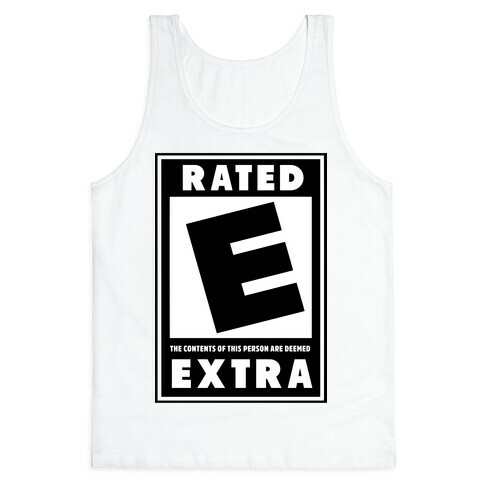 Rated E for Extra Tank Top