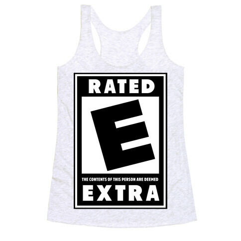 Rated E for Extra Racerback Tank Top