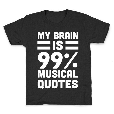 My Brain is 99% Musical Quotes Kids T-Shirt