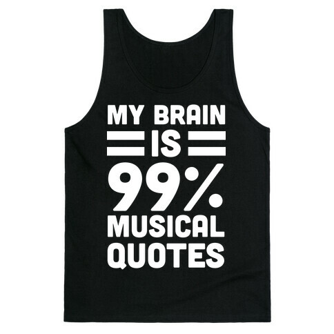 My Brain is 99% Musical Quotes Tank Top