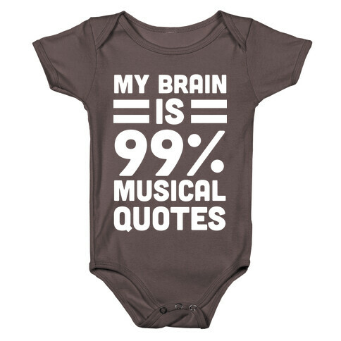 My Brain is 99% Musical Quotes Baby One-Piece