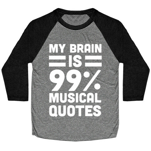 My Brain is 99% Musical Quotes Baseball Tee